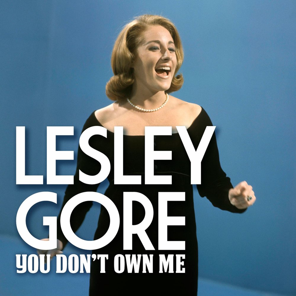 You don t own. Лесли гор you don't. Lesley Gore – you don't own me (1963). Lesley Gore you don't own me. Lesley Gore you don't own me обложка.