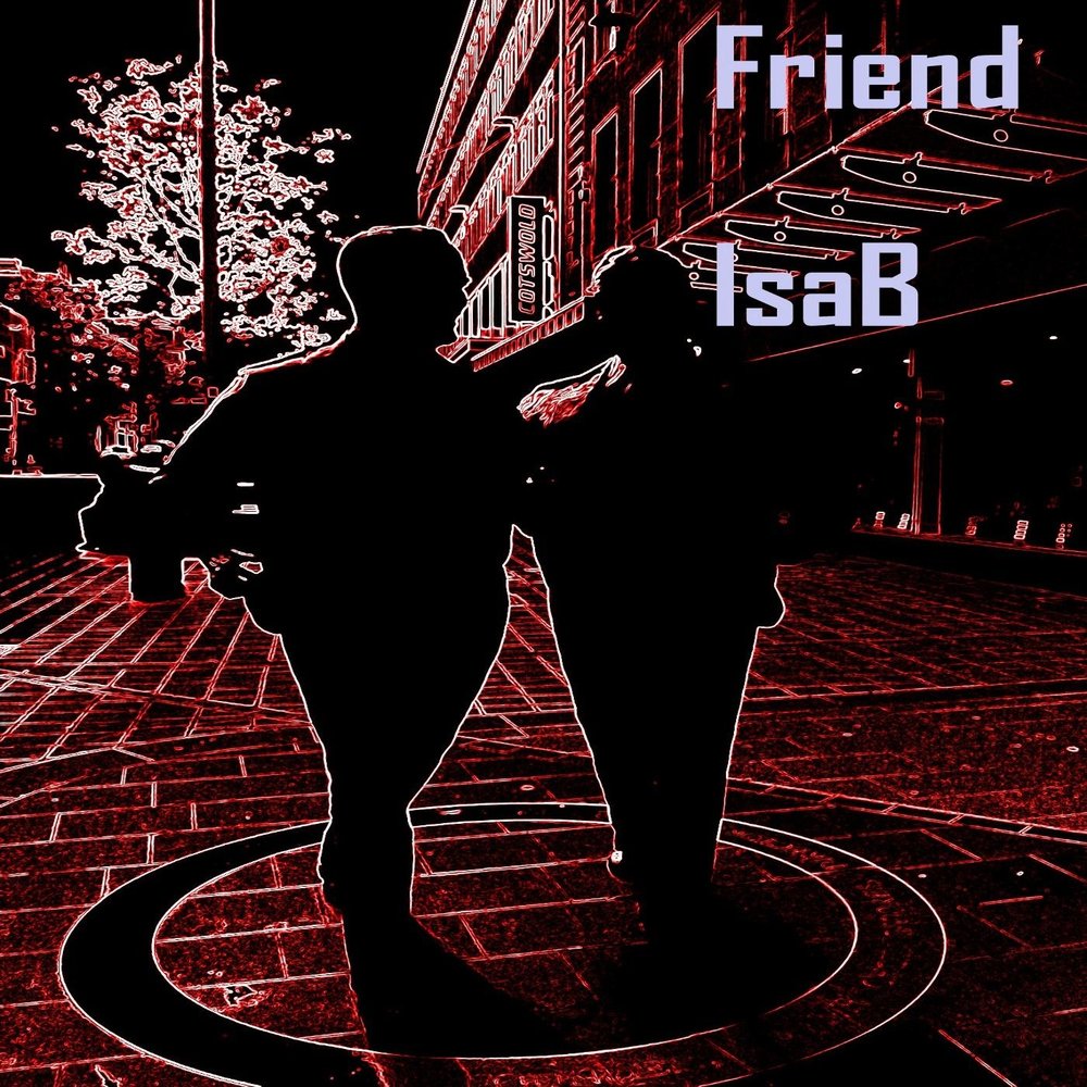 Бесплатная песня friends. Isab x Sauda.