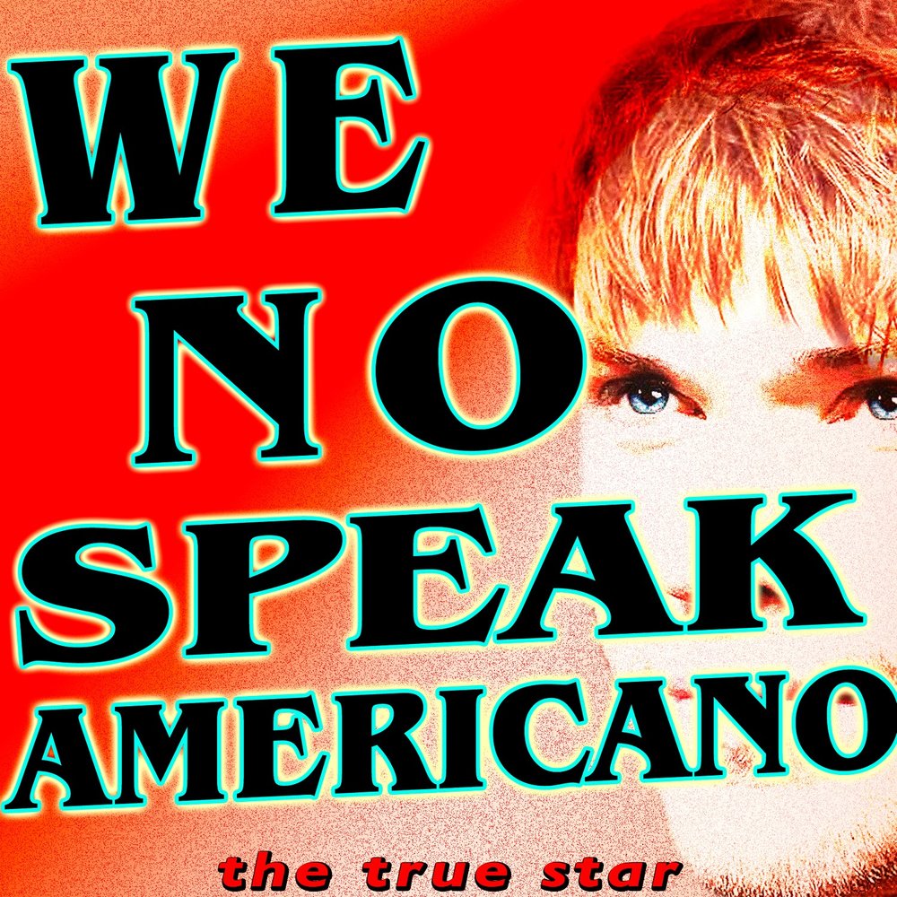 We no speak americano