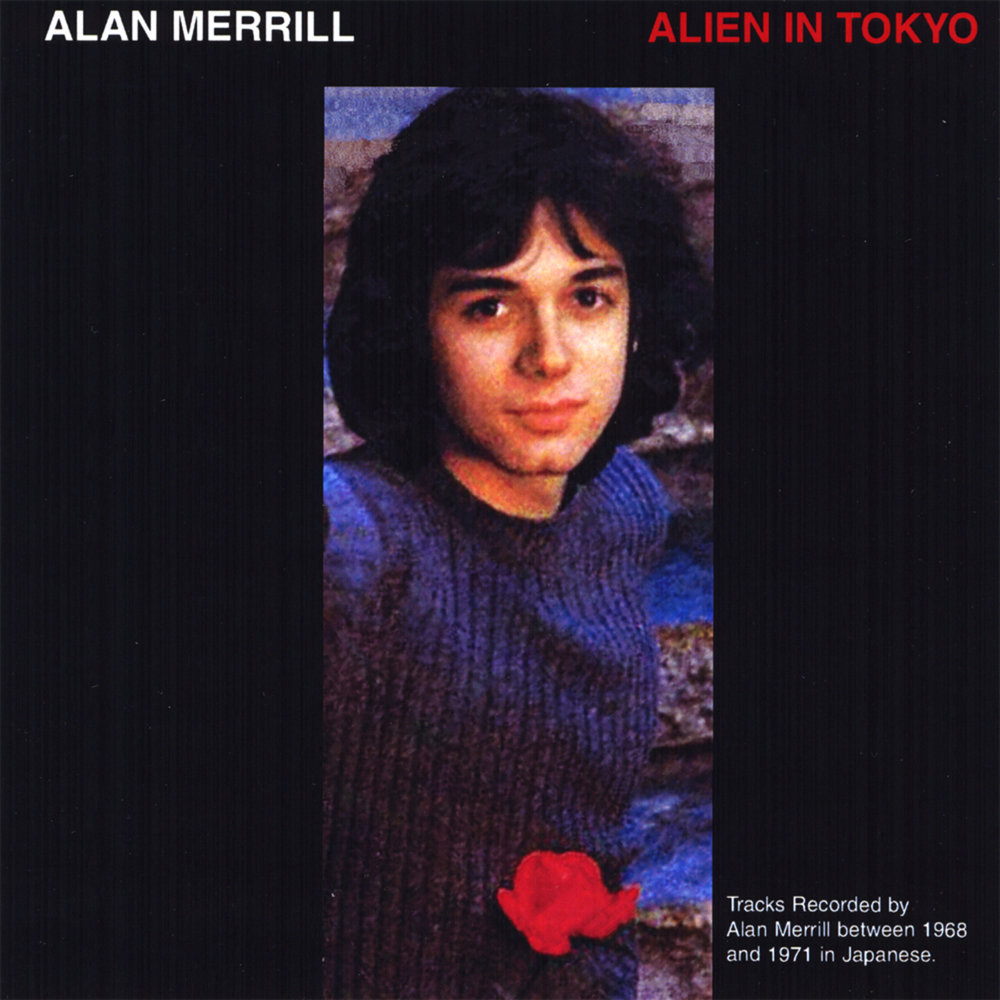 Alan Merrill - Alien in Tokyo