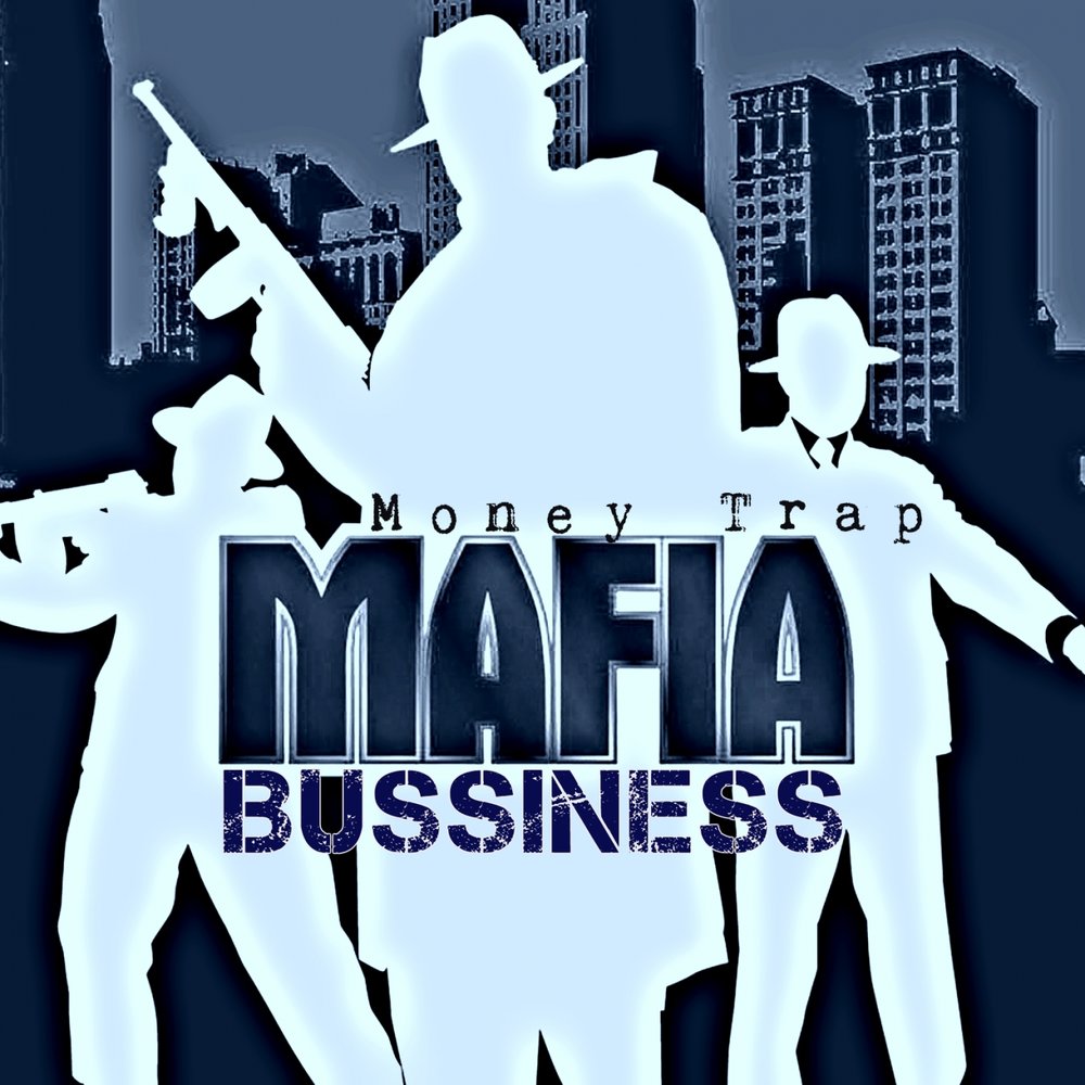 Trap mafia. Money Mafia. Mafia album. Homage Trap Mafia.