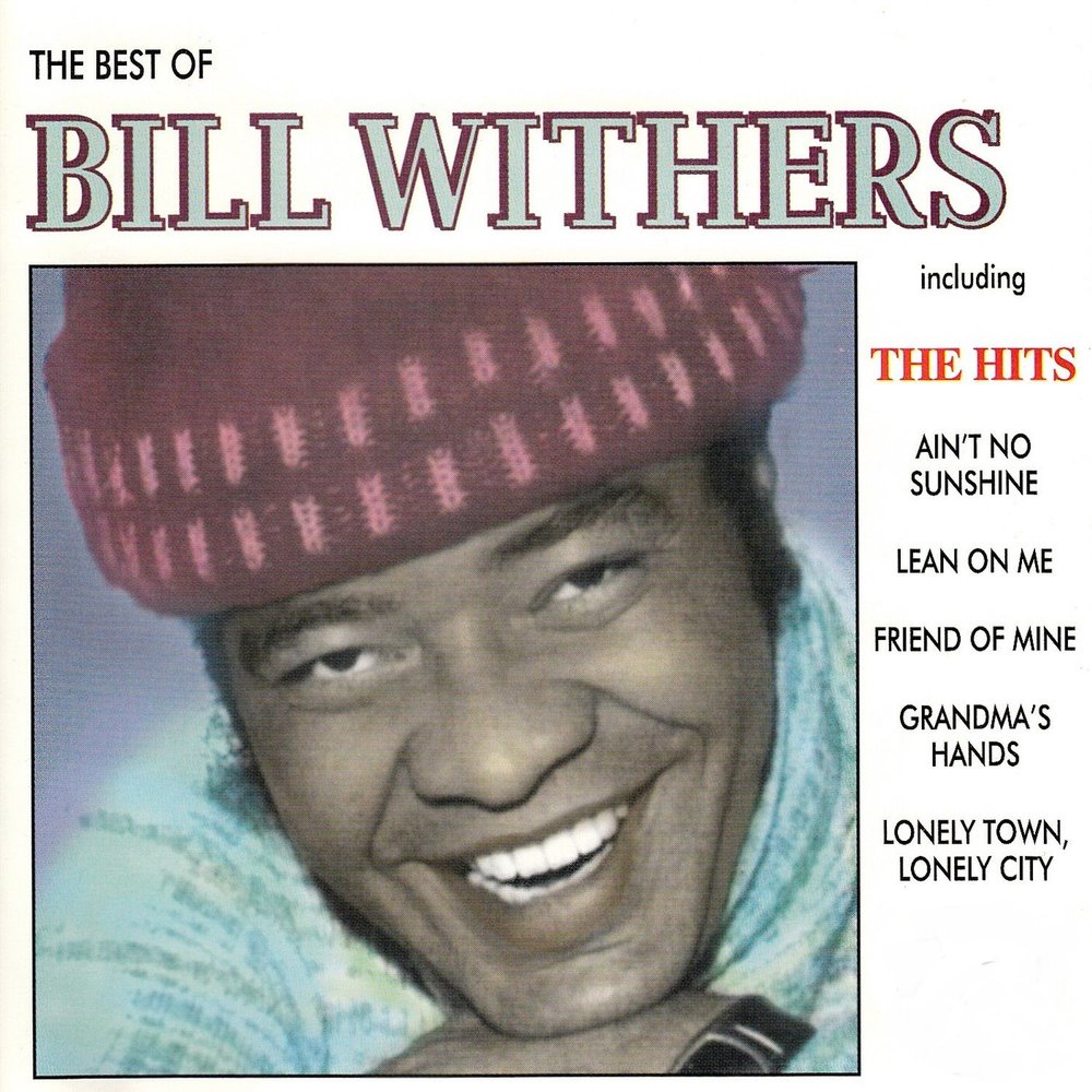 Use me Билл Уизерс. Bill Withers - the best of Bill Withers. Lean on me. Bill Withers - grandma's hands. Bill Withers - grandma's hands Ноты.