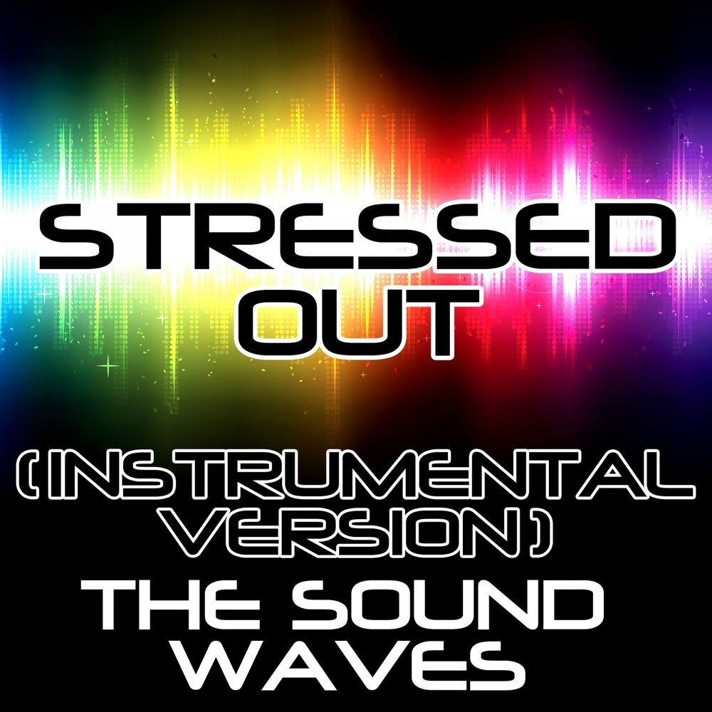 Музыка stressed. Stressed out Instrumental.