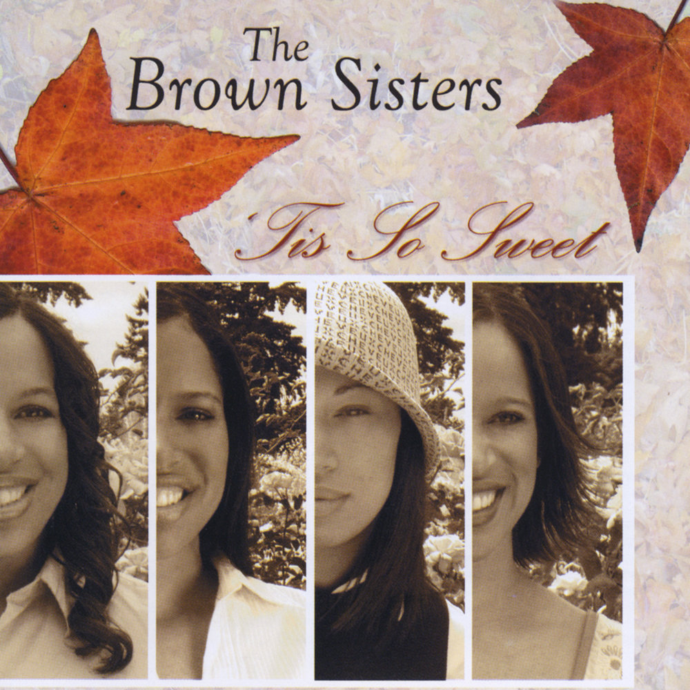 Brown sisters. Сестры Браун. Песня my sister. Sister last. Sisters it.