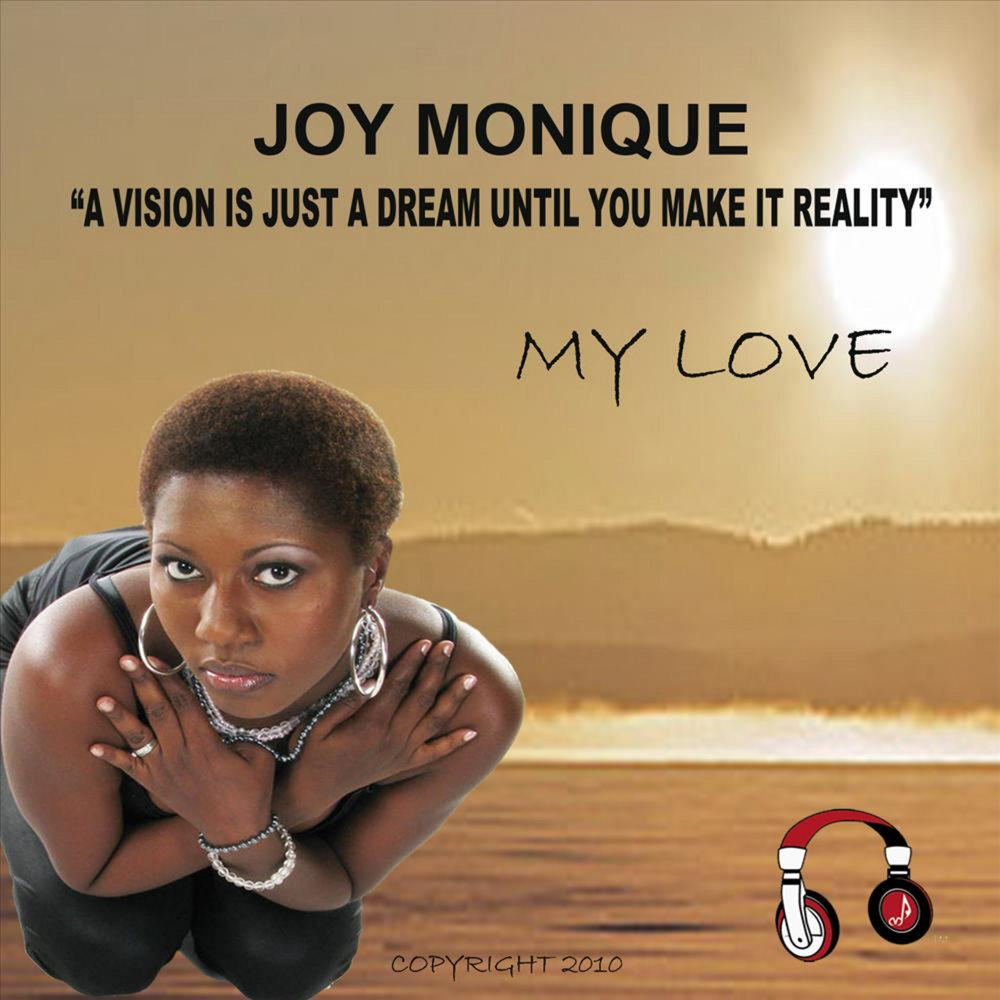 Loving joy. Monique my Love. Музыкальный исполнитель Джой Джонс. Песня Joy Love.