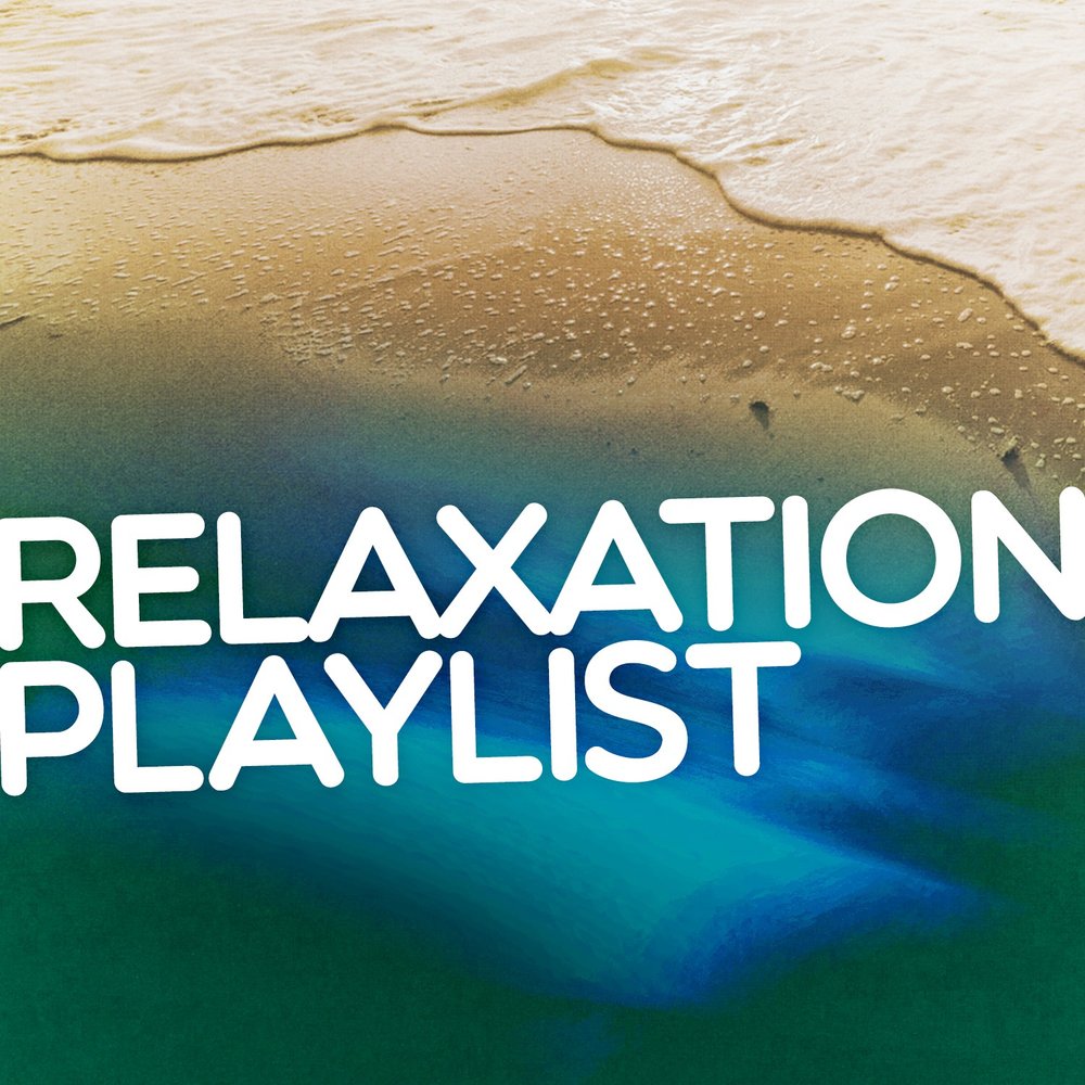 Плейлист Relax. Relax playlist. Relax and Drift.