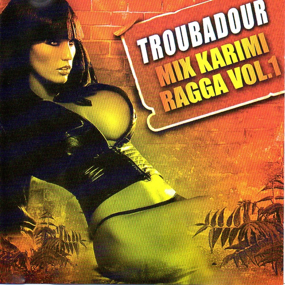 Troubadour Mix Karimi Ragga Vol. 1 M1000x1000
