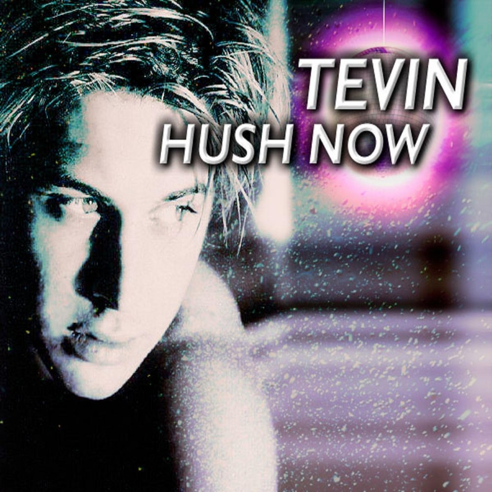 Музыка hush hush. Hush now. hush песня. tevin. hush music.