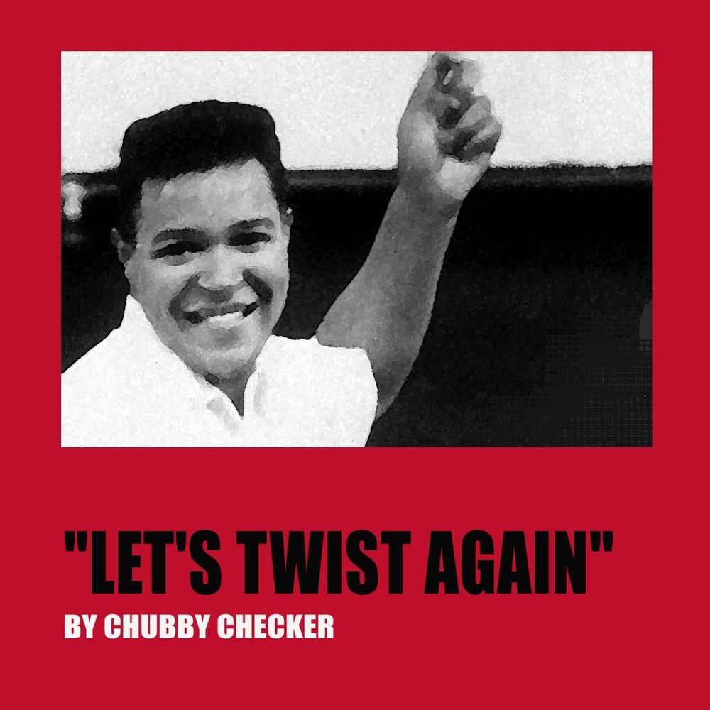 Chubby twist again. Let’s Twist again Чабби чекер. Twist again chubby Checker. Chubby Checker - Lets Twist again обложка. Chubby Checker - Let's Twist again (1960).