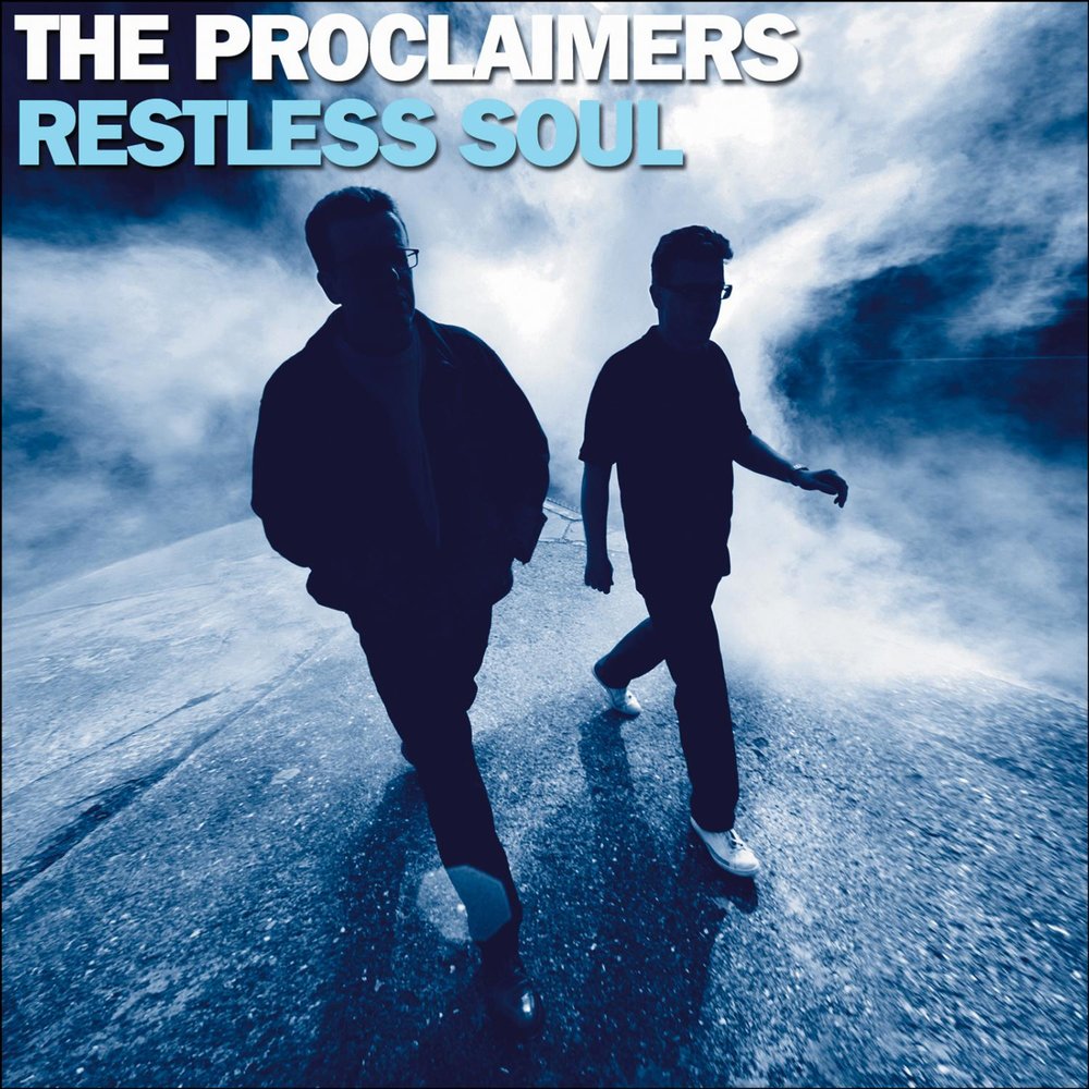 More down. Restless Soul. The Restless Soul перевод. The Proclaimers - i'm on my way album Cover. The Restless boy стих.