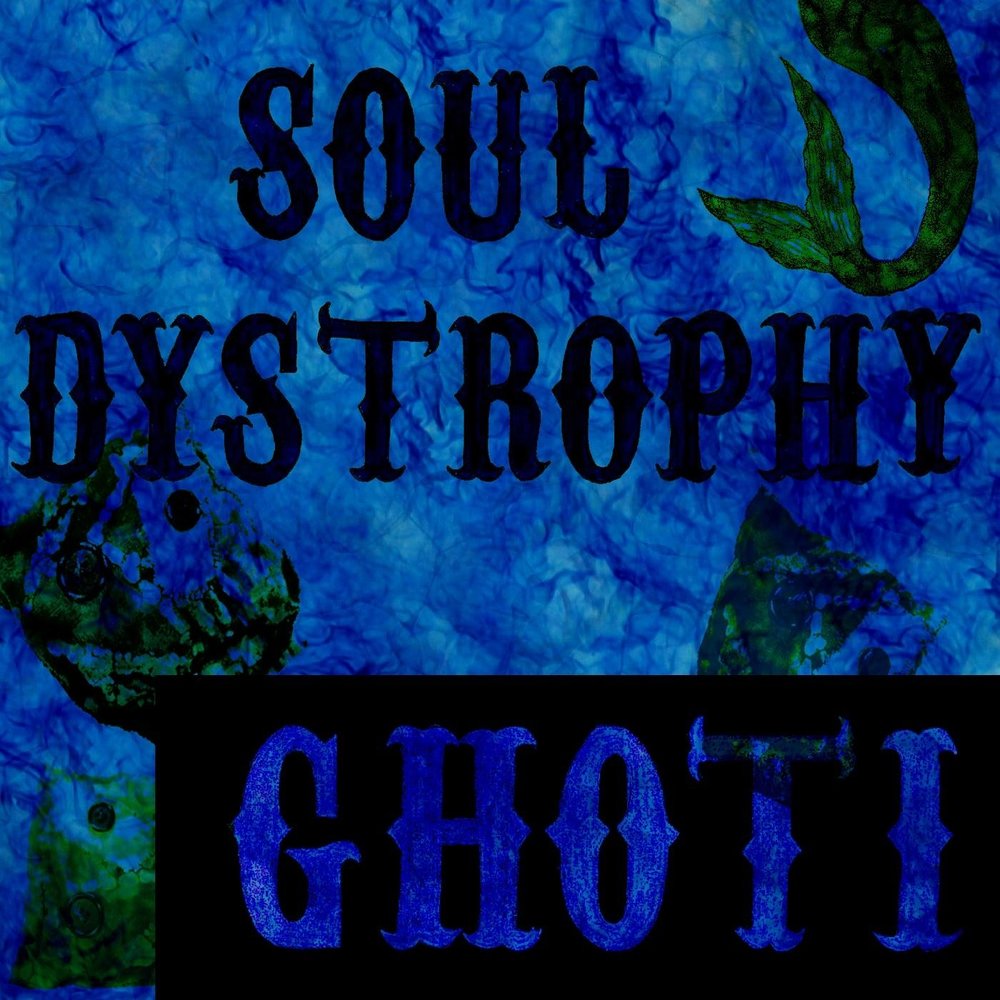 Gone soul. Ghoti.