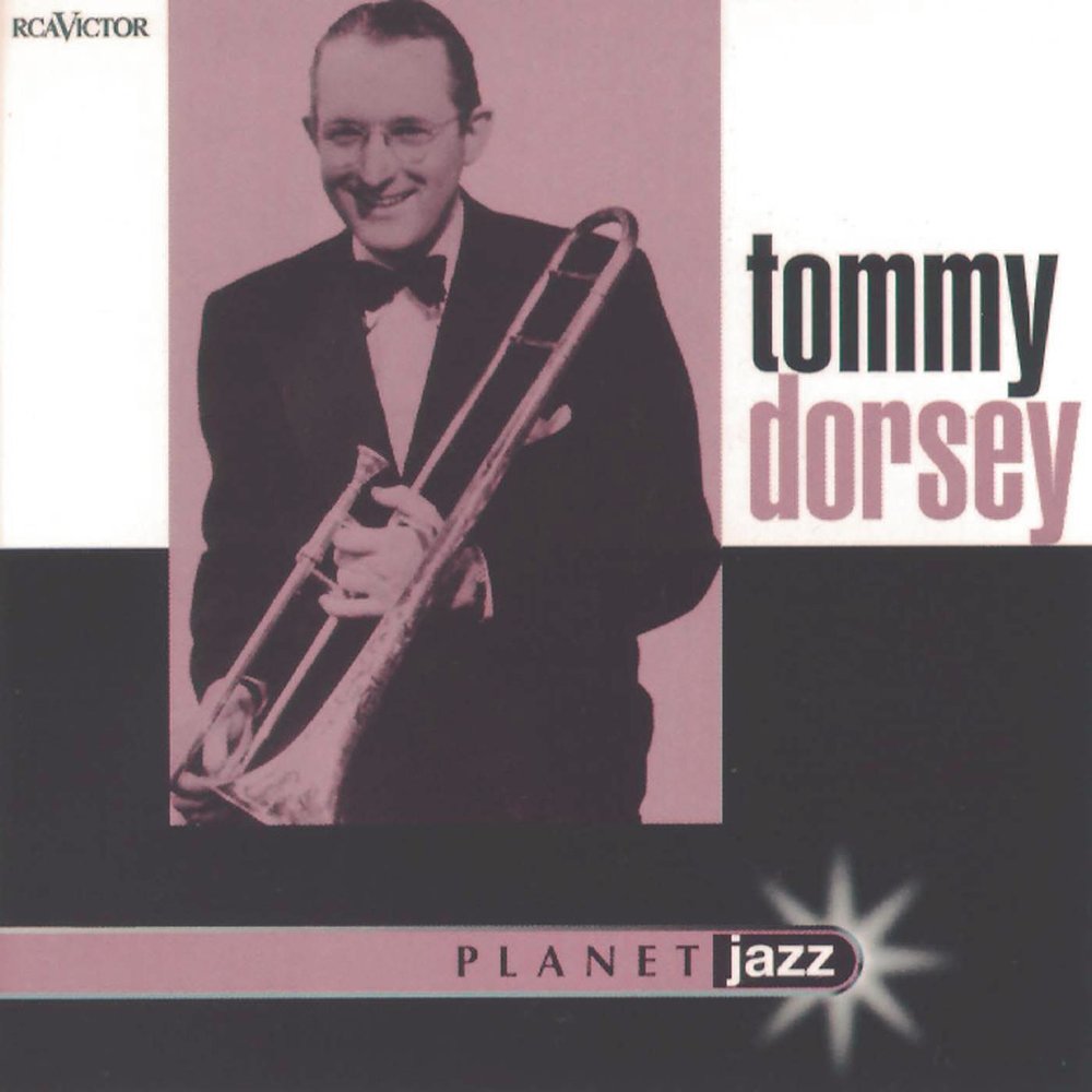 Tommy Dorsey альбом Planet Jazz слушать онлайн бесплатно на Яндекс.Музыке в...