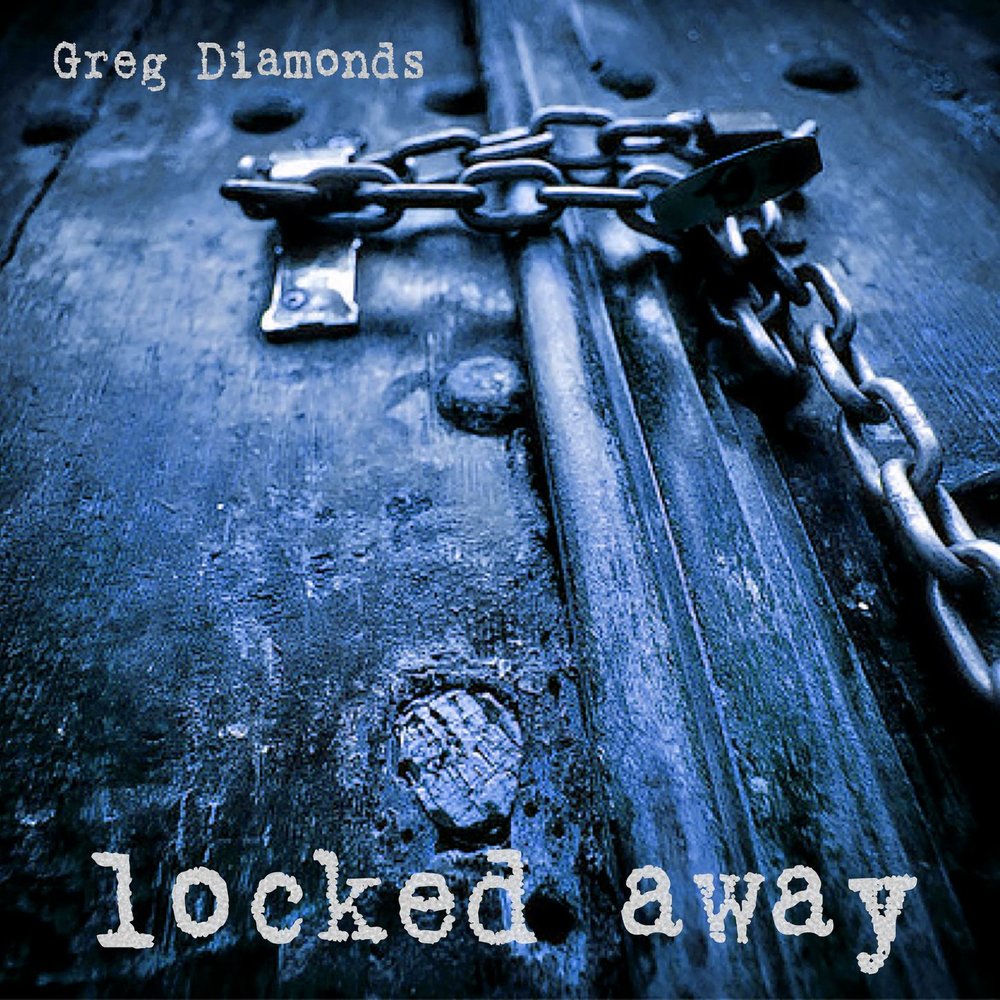 Locked away. Locked. Lock yourself away.