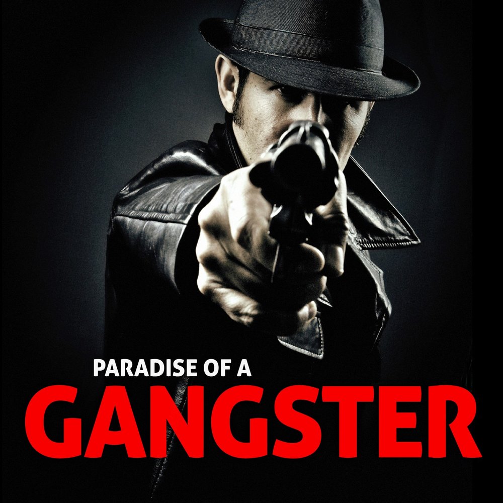 Gangster Of Paradise Gangster Of Paradise