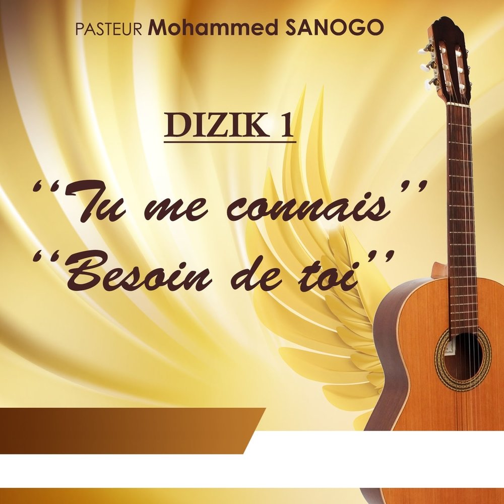 Pasteur Mohammed Sanogo - Besoin de toi / Tu me connais M1000x1000