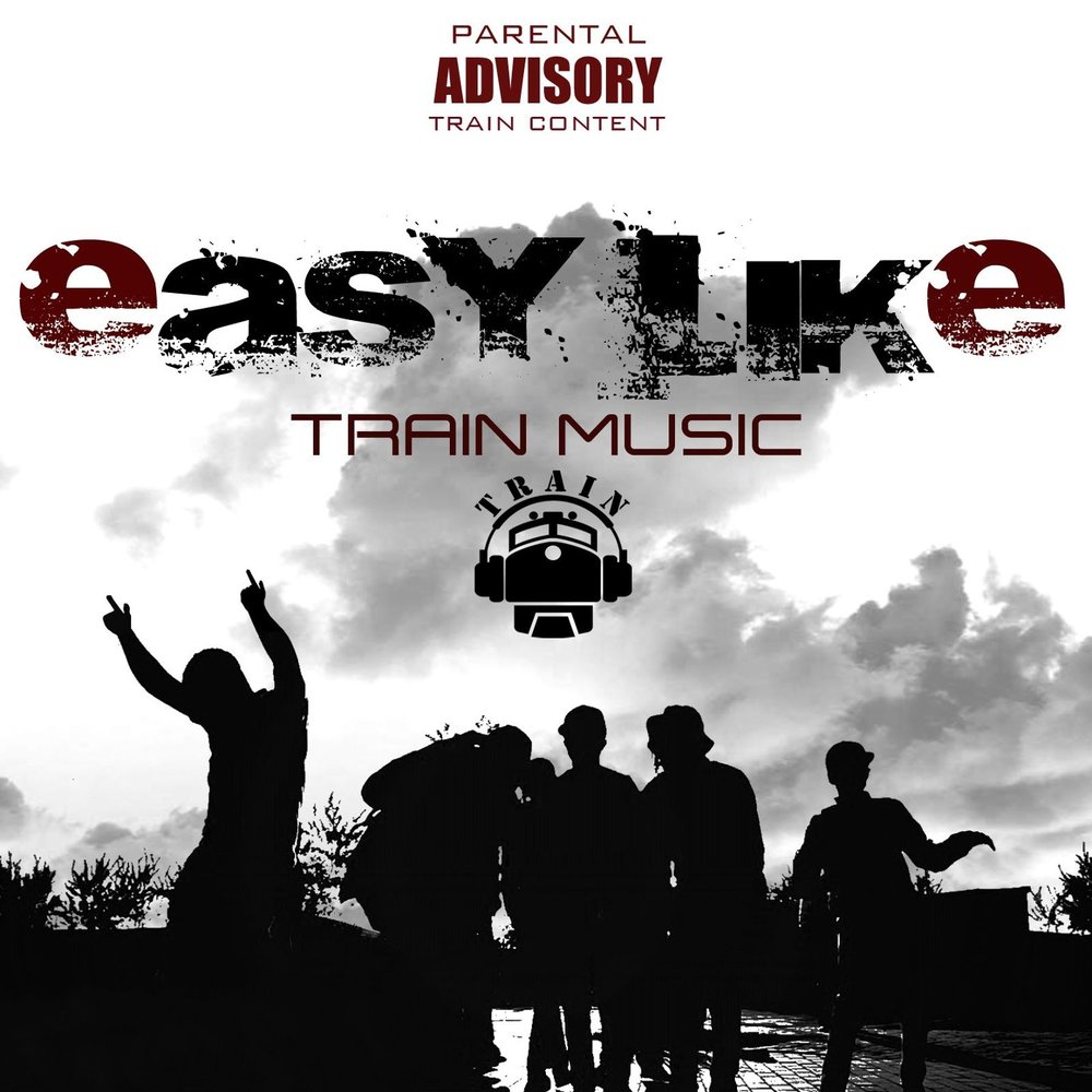 Easy like go. Music Train. Training Music. Music Train адрес. Train (Music Group) poster.
