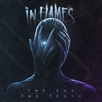 In flames the end the truth скачать in flames the end the truth скачать