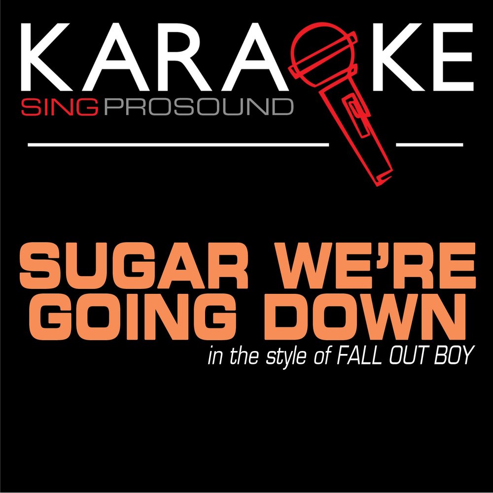 Sugar we are going. Sugar we're going down альбом. Sugar we're going down. Sugar we are going down. Fall out boy Sugar, we're Goin down.