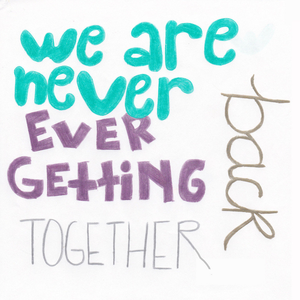 Taylor Swift we are never ever getting back together. Getting back together Taylor Swift альбом. We are never ever getting back together. Ever never. Get back together