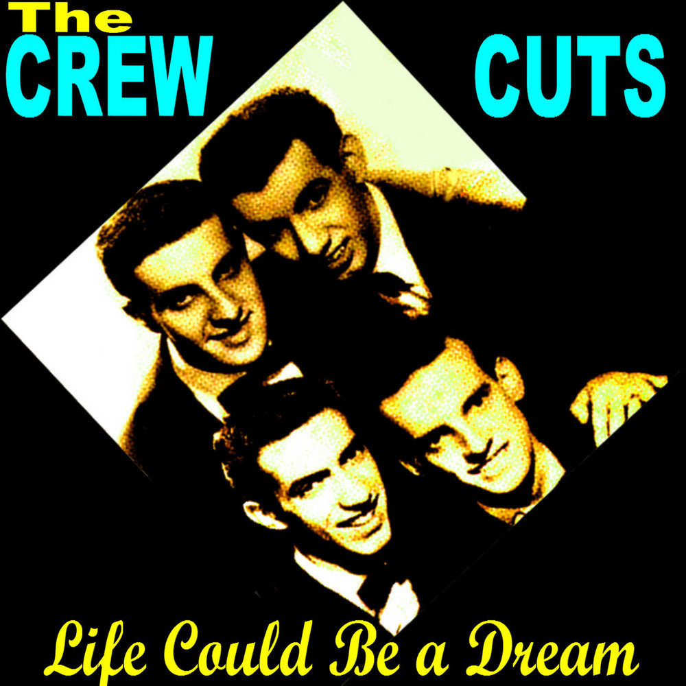 Cut crew песня. Crew-Cuts - sh-Boom. Crew Cut. The Crew Cuts sh Boom sh Boom. Sh Boom Life could be a Dream.