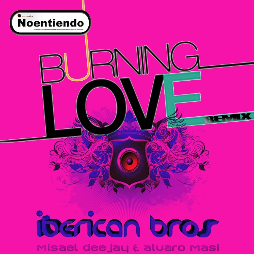 Песня burning love. Burning Love.