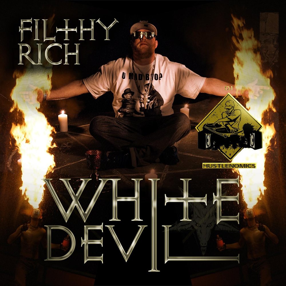 Filthy rich. Ласты Рич. Mixtape дьявол. The White Devil.