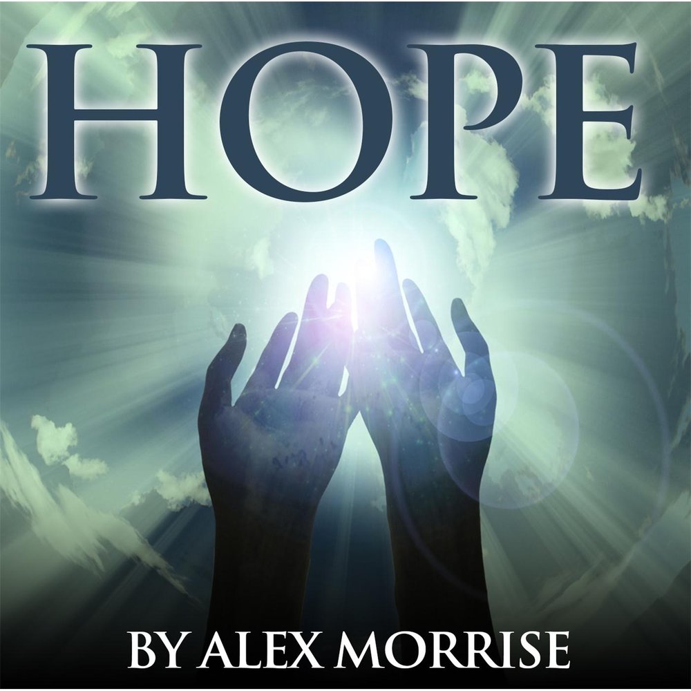 Alex hope. Алекс Хоуп. Слушать hope. Песня hope.