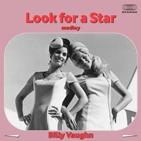 Look for a Star Medley: Look for Star / Snofall / Mona Lisa / Paper Roses / Greenfields / Beyond the Sunset / Because They're Young / He'll Have to Go / Theme from the Appartment / La Montana / Just a Closer Walk with Thee / Marta