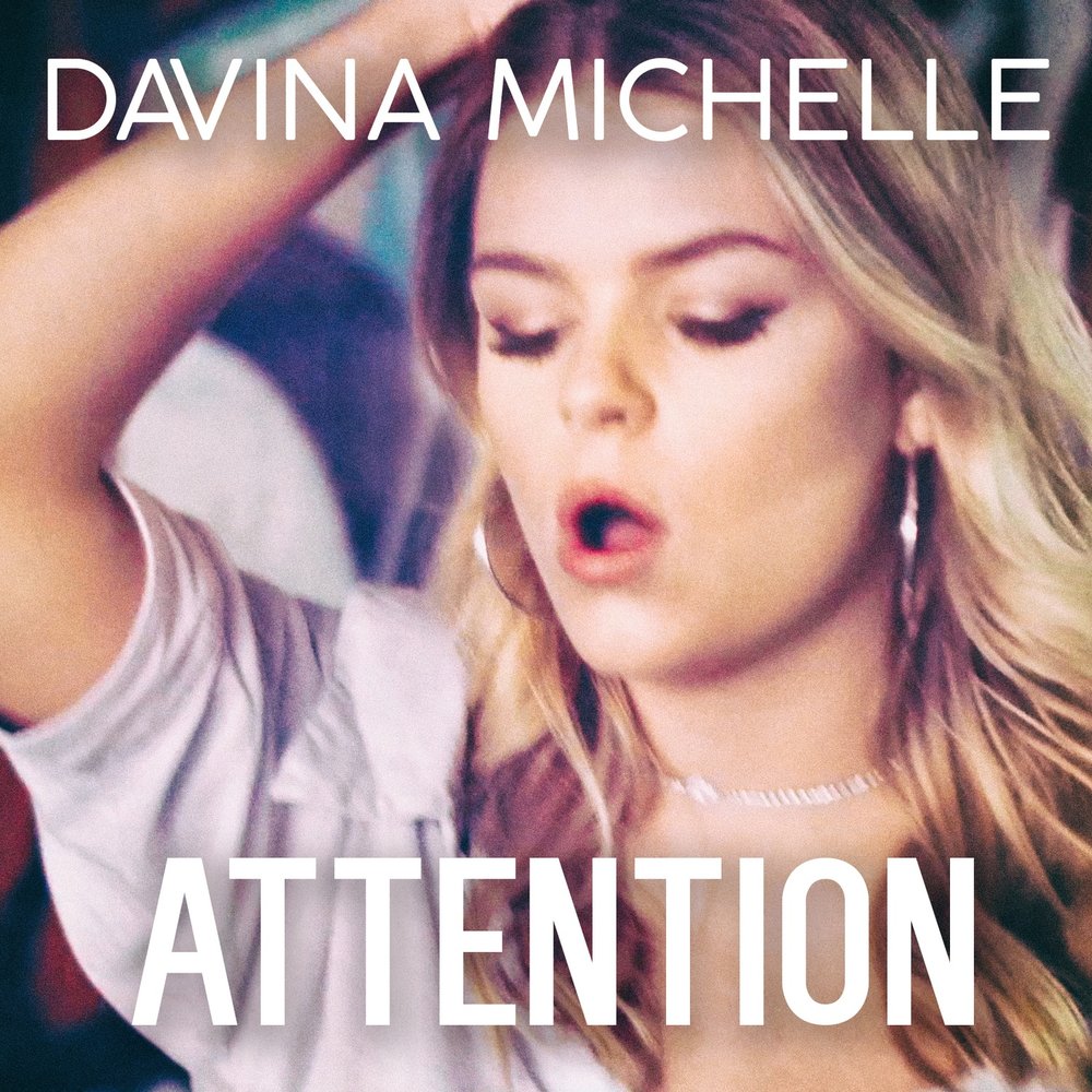 Песня внимание слушать. Attention обложка песни. Davina Michelle. Davina Michelle фото. Внимание песня.