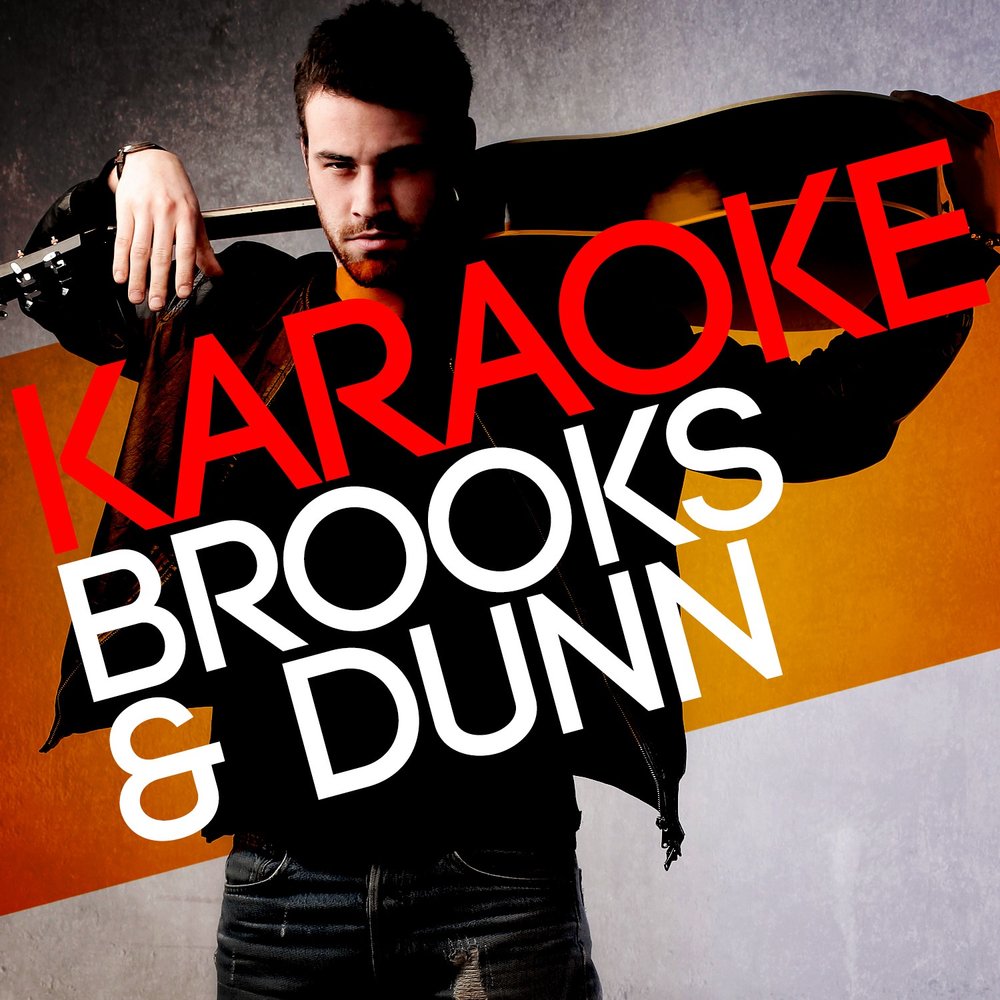 Альбом Karaoke - Brooks and Dunn слушать онлайн бесплатно на Яндекс Музыке ...