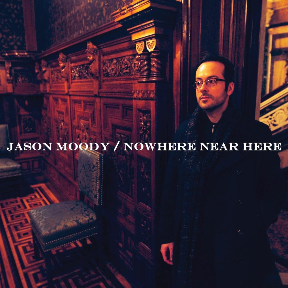 Nowhere near. Jason Moody. Jason Moody актер. Моуди песня.