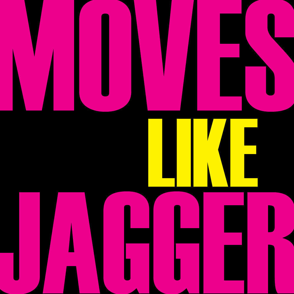 Лайк джаггер. Мув лайк Джаггер. Песня moves like Jagger. Moves like Jagger Lyrics.
