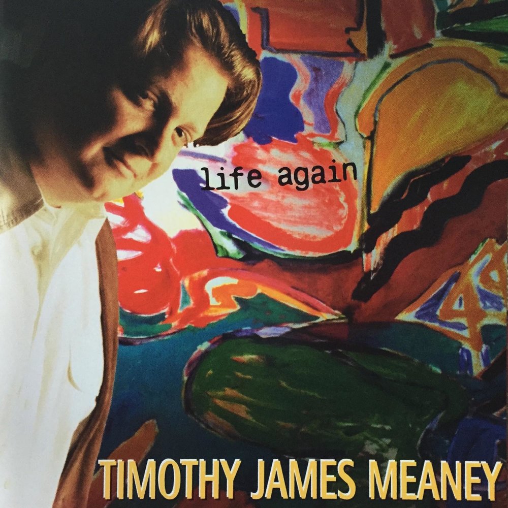 Tim here. Life again. Tim James (musician). Timothy James Perry. Again my Life.