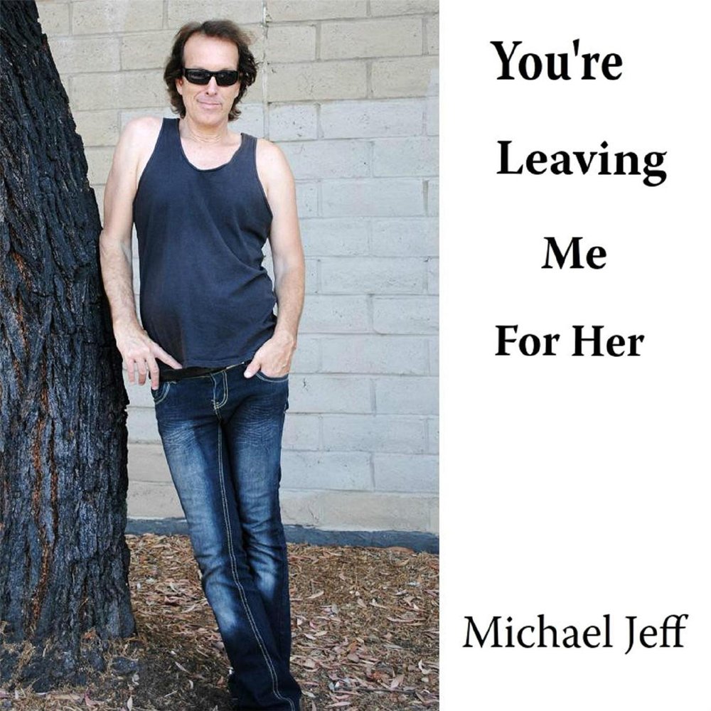 Leaving me. Jeff Michaels. She is Michael.