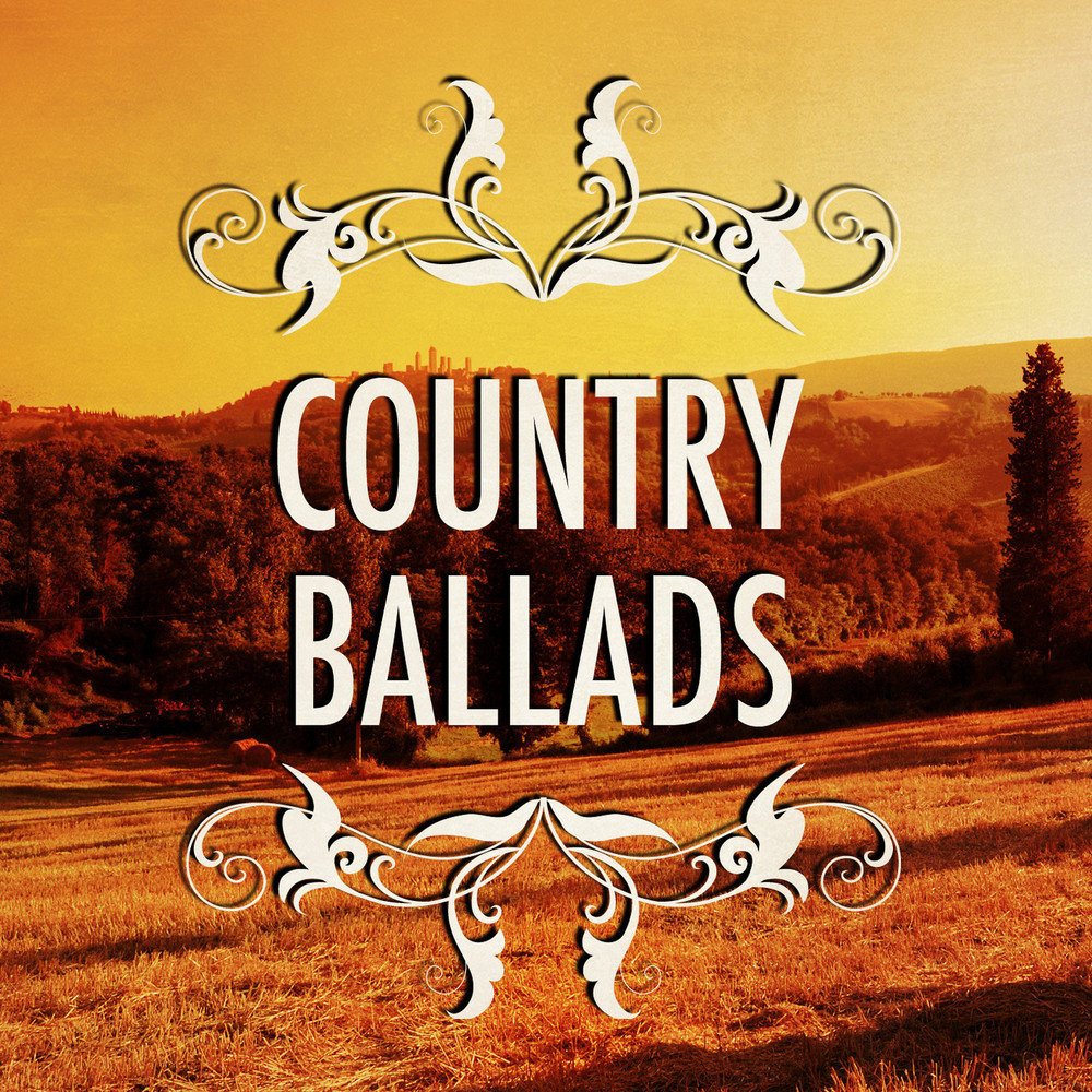Музыка слушай страна. Country Ballads. Golden Rock Ballads картинки. Golden Rock Ballads обложка. Best Ballads.
