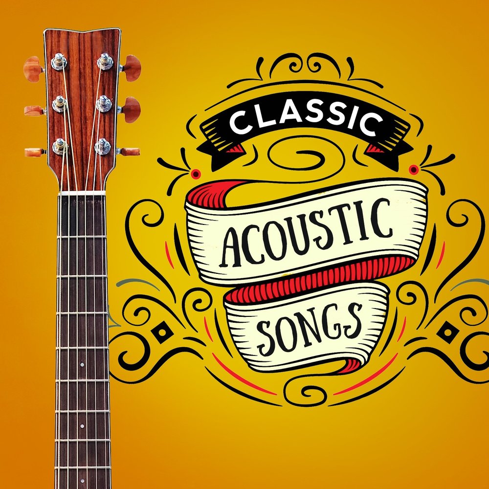 Guitar Songs. Classic Songs. Acoustic слово. Songs.