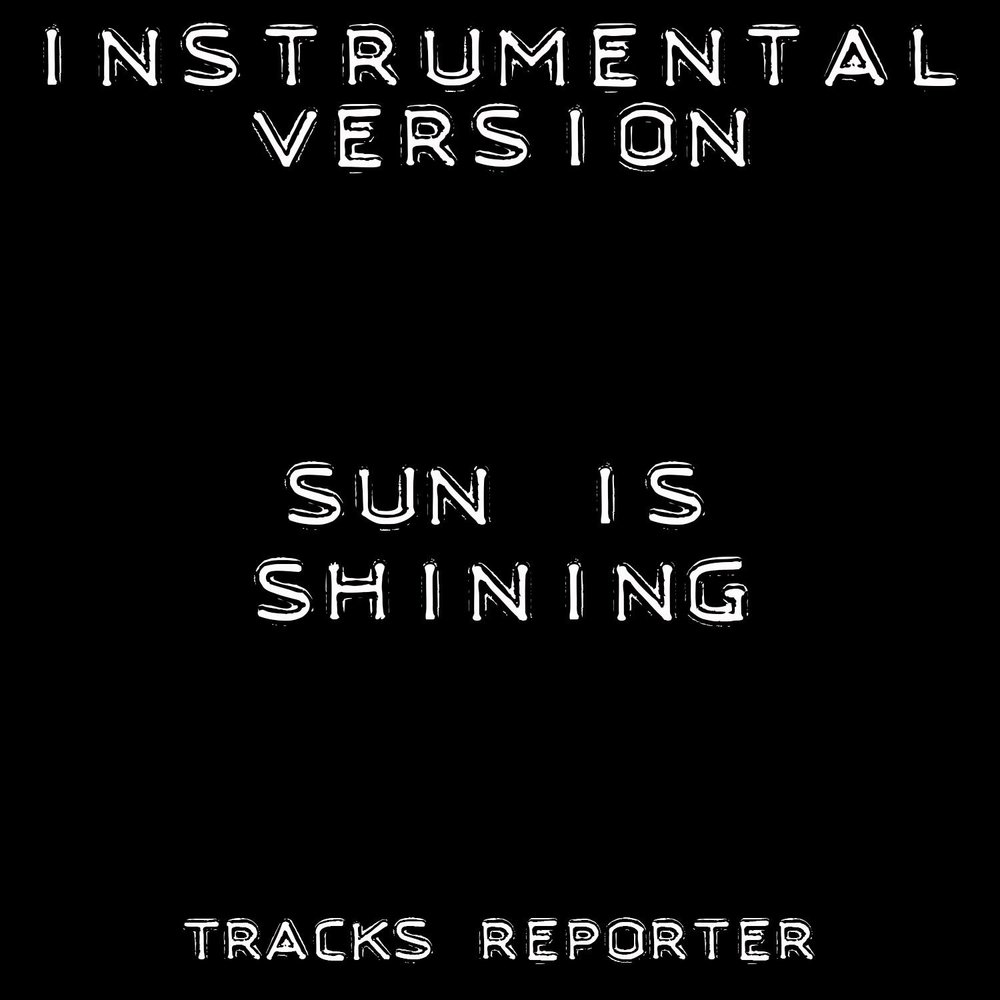 Sun is shining перевод. Sun is Shining Axwell. Axwell ingrosso Sun is Shining. Sun is Shining перевод Axwell. Axwell λ ingrosso - Sun is Shining.