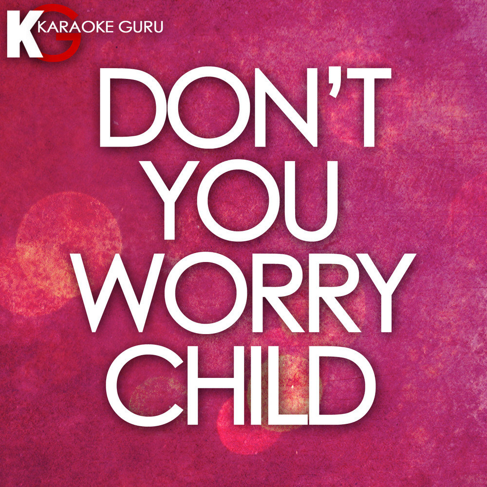 New don t you worry. Swedish House Mafia feat. John Martin - don't you worry child. Dont you worry don't you worry child. Swedish House Mafia don't you worry child. Beth don't you worry child.