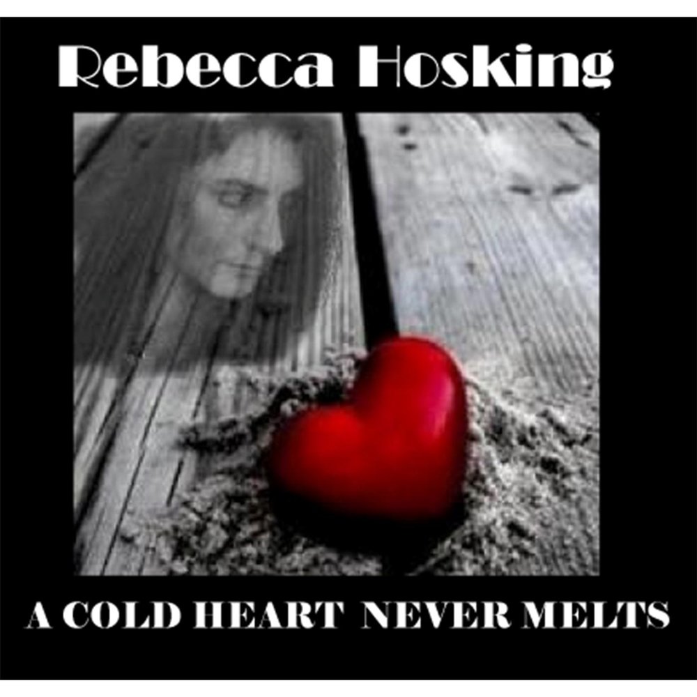 Heart never перевод. Heart - never. Rebecca Hosking. My Heart is Cold.