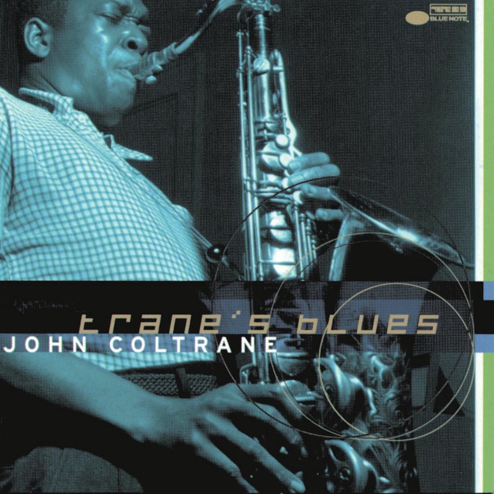 John coltrane blue. John Coltrane альбомы. John Coltrane trane's Blues. Blue Train John Coltrane Гармония. John Coltrane "Blue trane" 1957 Blue trane BLP 1577.