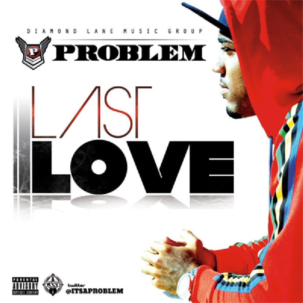 Last love. No Love no problem. Лове ласт. Problem альбом.