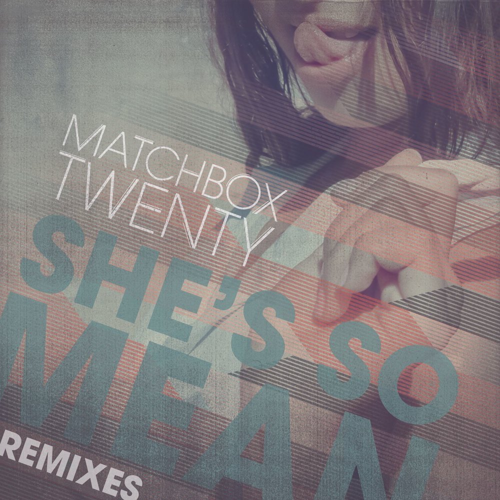 She s go. Shes so nice ремикс. More than you think you are Matchbox twenty. So mean. Песня she's a.