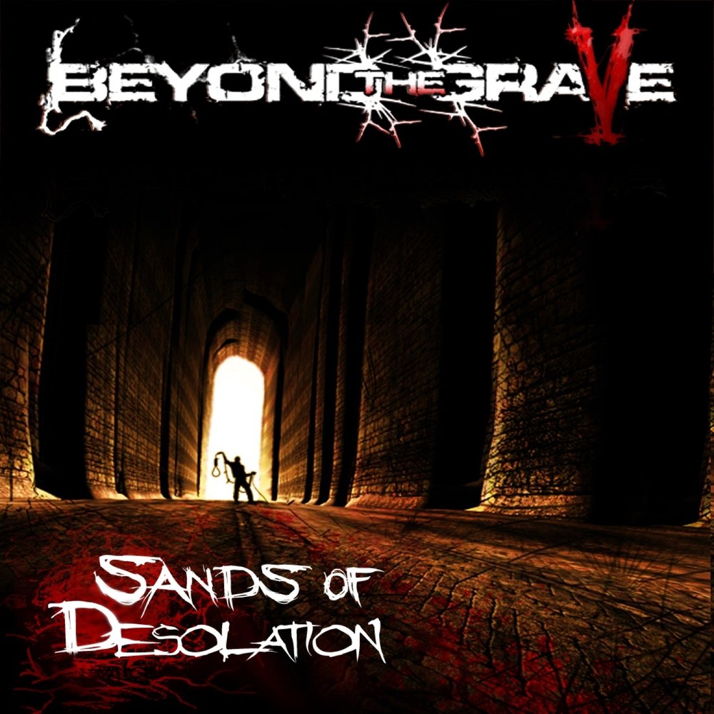 Grave слушать. Beyond Desolation. Beyond the Grave. Beyond Eyes.