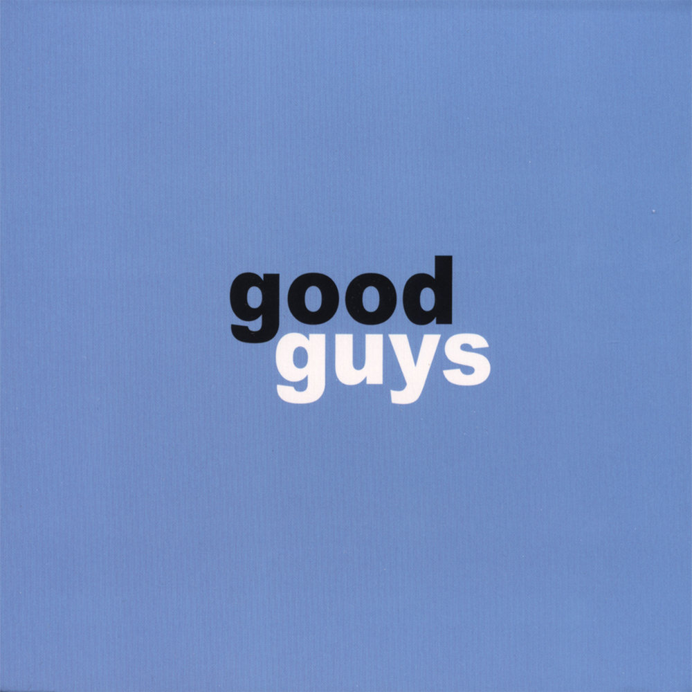 Good guys only. The good guy. Good guys картинки. Good guys come last. Good guys logo.