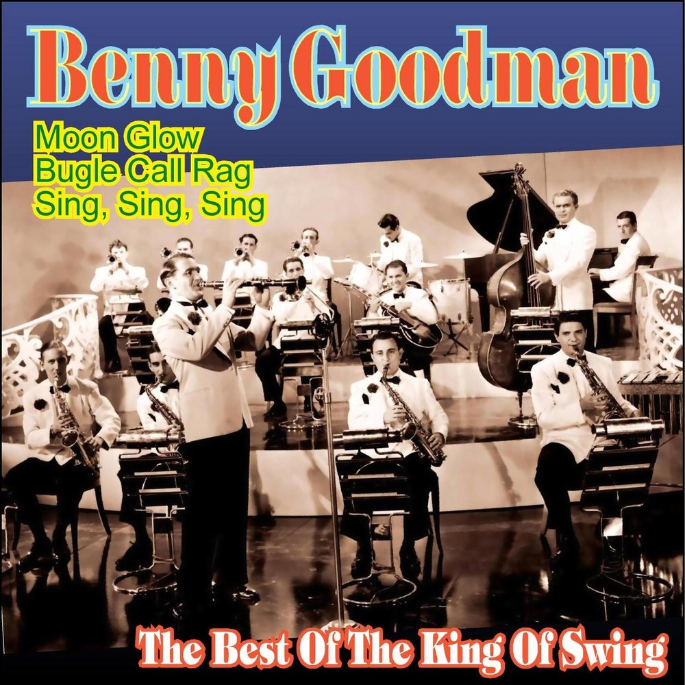 Sing Sing Sing Benny Goodman. Benny Goodman the King of Swing. Benny best. Кинг бенни спящие.