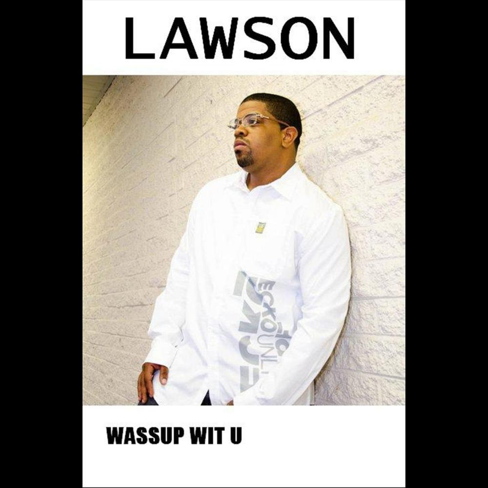 Wassup wit me Platinum трек. Label Lawson.