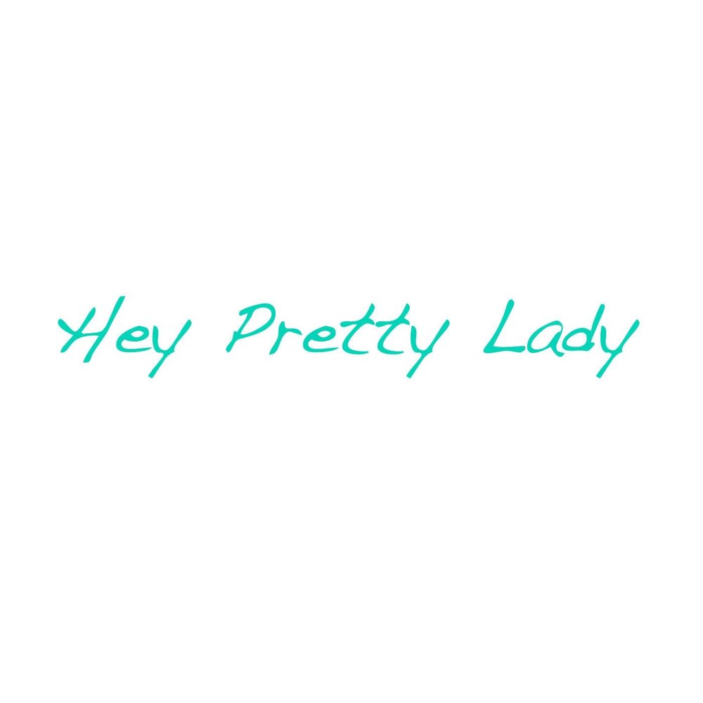 Hi pretty. Hey Lady текст. Hi pretty Lady!Words. Надпись pretty Lady. Леди слово.