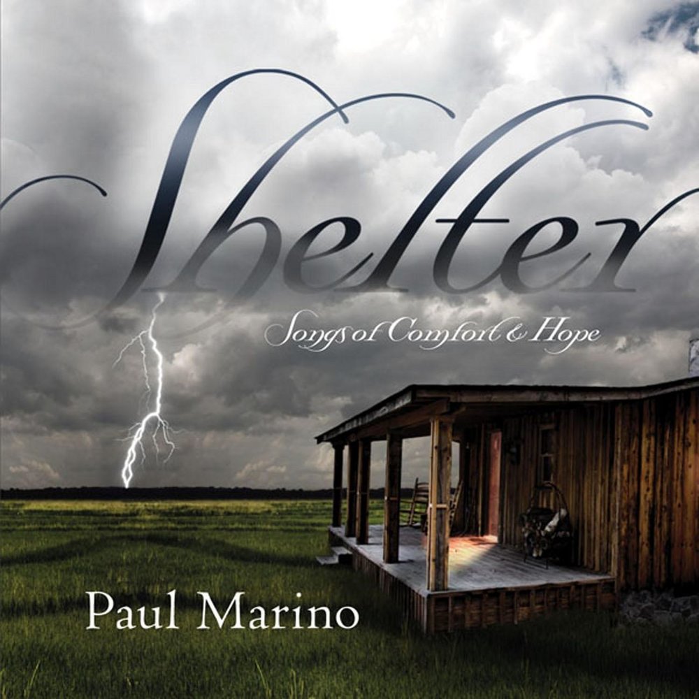 Пол марино. Paul Marino. MYSHELTERS дома. Songs of Comfort and hope.