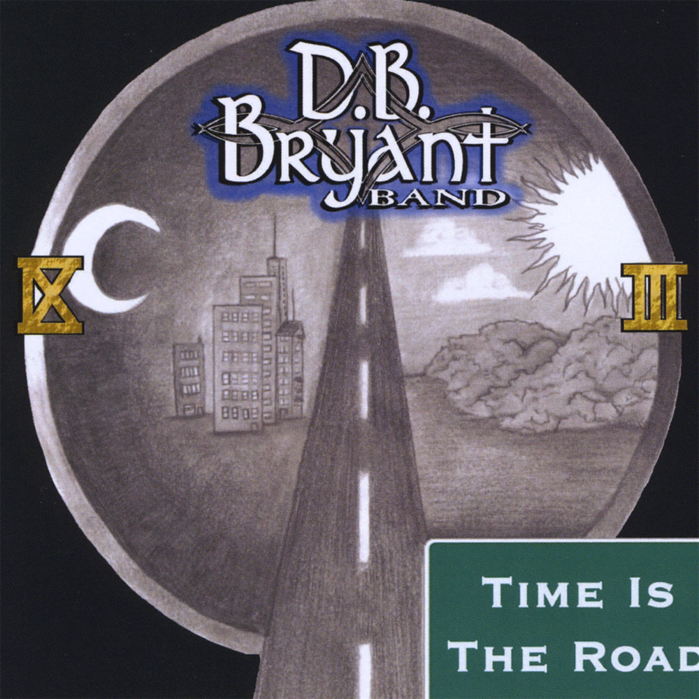 Альбом d. D.B.Bryant Band time is the Road 2009. D.B.Bryant Band Revival 2011.