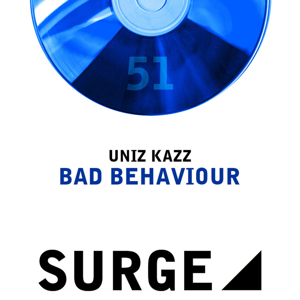 Bad behaviour. Kazz. UNIZ Nbee.